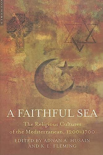 Imagen de archivo de A faithful sea the religious cultures of the Mediterranean, 1200-1700 a la venta por MARCIAL PONS LIBRERO