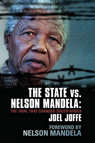 Beispielbild fr The State vs. Nelson Mandela: The Trial that Changed South Africa zum Verkauf von Front Cover Books
