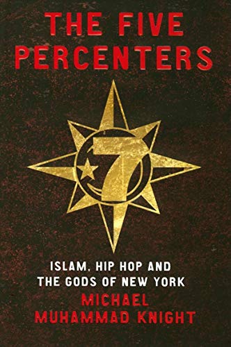Stock image for The Five Percenters: Islam, Hip hop and the Gods of New York for sale by GF Books, Inc.