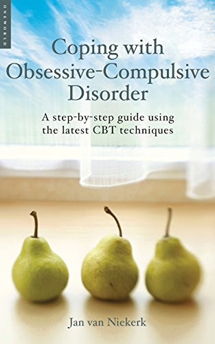 Beispielbild fr Coping with Obsessive-Compulsive Disorder : A Step-by-Step Guide Using the Latest CBT Techniques zum Verkauf von Better World Books