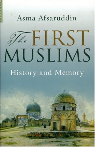 9781851685189: The First Muslims: History and Memory