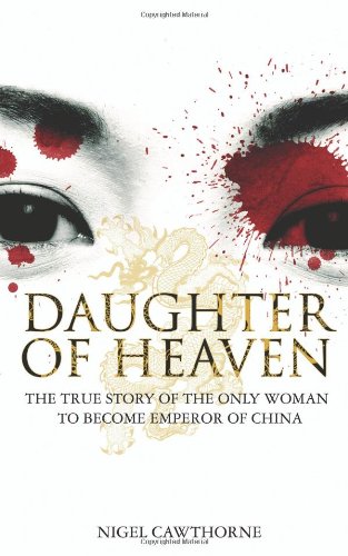 Beispielbild fr Daughter of Heaven: The True Story of the Only Woman to Become Emperor of China zum Verkauf von Front Cover Books