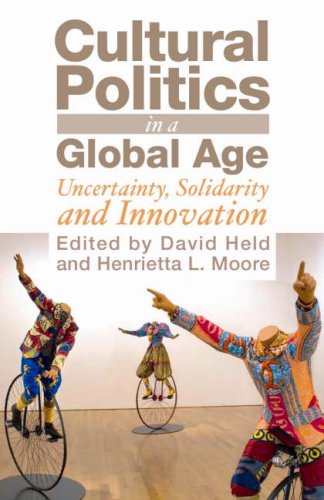 Beispielbild fr Cultural Politics in a Global Age: Uncertainty, Solidarity, and Innovation zum Verkauf von AwesomeBooks