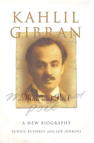 Imagen de archivo de Kahlil Gibran : Man and Poet a la venta por Better World Books