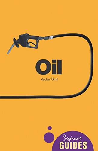 9781851685714: Oil: A Beginner's Guide (Beginner's Guides)