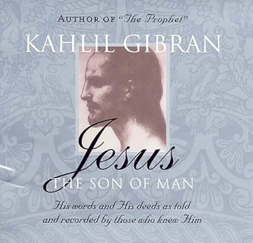 9781851685738: Jesus, The Son of Man: His Words and His Deeds As Told and Recorded by Those Who Knew Him