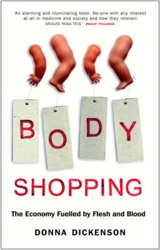 Stock image for Body Shopping: The Economy Fuelled by Flesh and Blood for sale by Gil's Book Loft