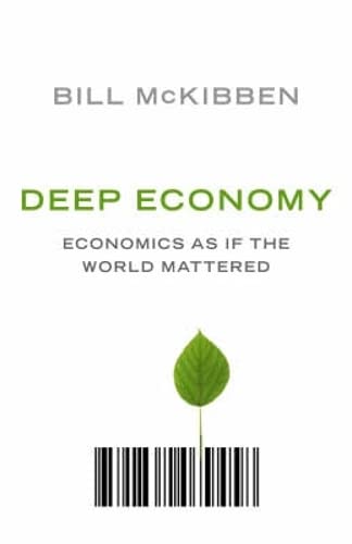 Stock image for Deep Economy: Economics as if the World Mattered for sale by WorldofBooks