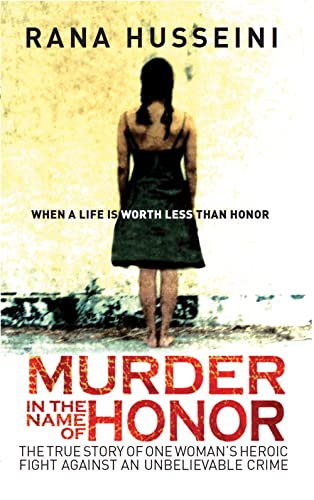 Imagen de archivo de Murder in the Name of Honor: The True Story of One Woman's Heroic Fight Against an Unbelievable Crime a la venta por Wonder Book