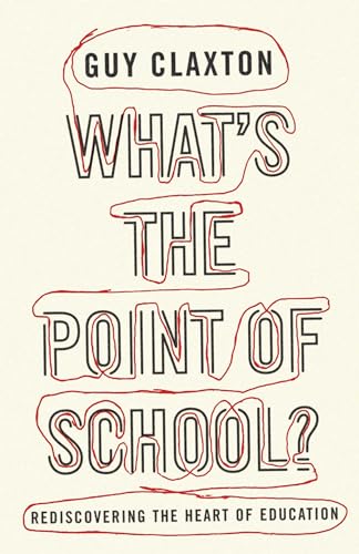 Beispielbild fr What's the Point of School? : Rediscovering the Heart of Education zum Verkauf von Better World Books