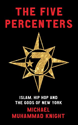 Stock image for The Five Percenters: Islam, Hip-Hop and the Gods of New York for sale by A Cappella Books, Inc.
