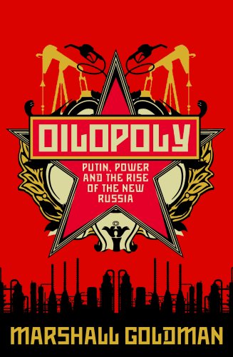 Stock image for Oilopoly: Putin, Power and the Rise of the New Russia for sale by Housing Works Online Bookstore