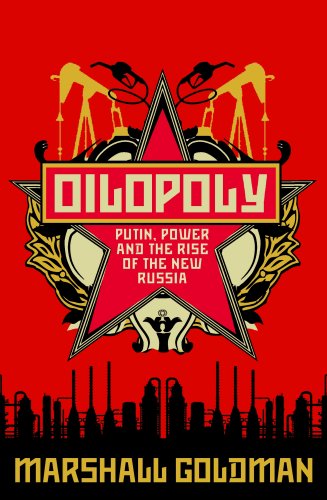 Stock image for Oilopoly: Putin, Power and the Rise of the New Russia for sale by ThriftBooks-Dallas