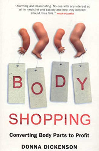 Stock image for Body Shopping: Converting Body Parts to Profit for sale by WorldofBooks