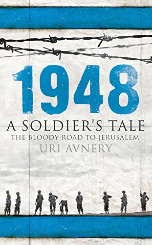 Beispielbild fr 1948 : A Soldier's Tale - The Bloody Road to Jerusalem zum Verkauf von Better World Books