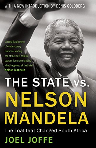 Beispielbild fr The State vs. Nelson Mandela : The Trial That Changed South Africa zum Verkauf von Better World Books