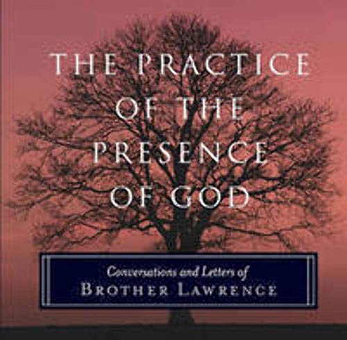 The Practice of the Presence of God: Conversations and Letters of Brother Lawrence (9781851686407) by Brother Lawrence