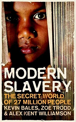 Imagen de archivo de Modern slavery the secret world of 27 million people a la venta por MARCIAL PONS LIBRERO