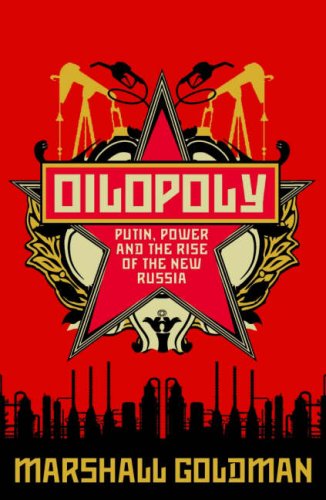 Beispielbild fr Oilopoly: Putin, Power and the Rise of the New Russia zum Verkauf von WorldofBooks