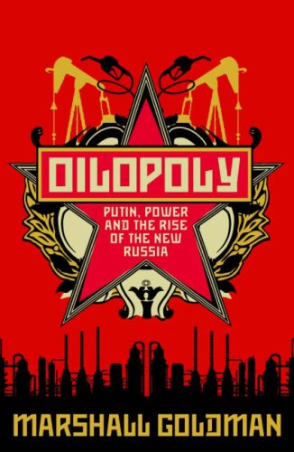 Imagen de archivo de Oilopoly: Putin, Power and the Rise of the New Russia a la venta por WorldofBooks