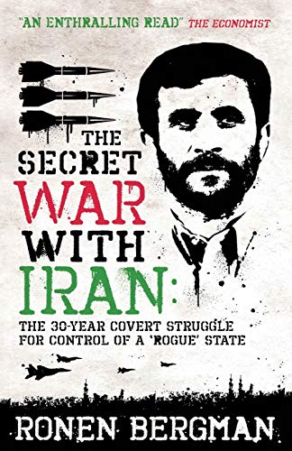 Beispielbild fr The Secret War with Iran: The 30-year Covert Struggle for Control of a Rogue State zum Verkauf von WorldofBooks