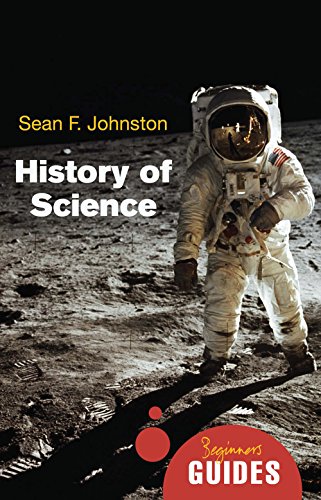 Stock image for History of Science: A Beginner's Guide (Beginner's Guides) for sale by WorldofBooks