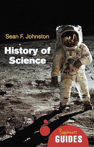 Stock image for History of Science: A Beginner's Guide (Beginner's Guides) for sale by WorldofBooks