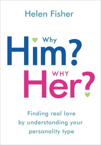Beispielbild fr Why Him? Why Her?: Finding Real Love by Understanding Your Personality Type zum Verkauf von WorldofBooks
