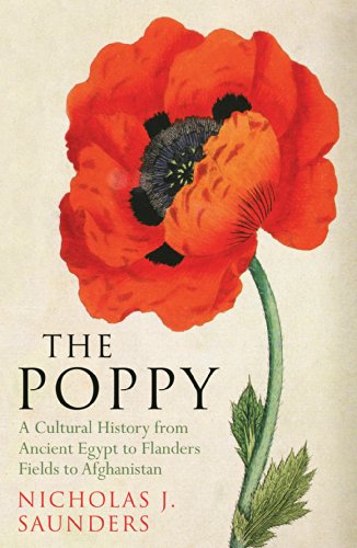 Imagen de archivo de The Poppy: A Cultural History from Ancient Egypt to Flanders Fields to Afghanistan a la venta por WorldofBooks