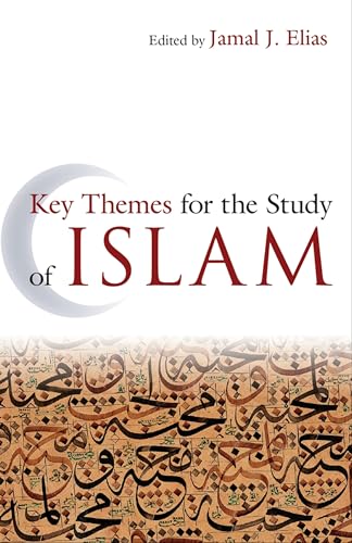 Key Themes for the Study of Islam (9781851687107) by Elias, Jamal J.