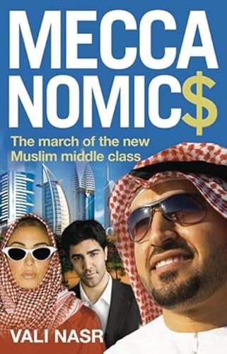 Beispielbild fr Meccanomics: The March of the New Muslim Middle Class zum Verkauf von HALCYON BOOKS