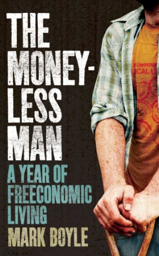 Beispielbild fr The Moneyless Man: A Year of Freeconomic Living zum Verkauf von WorldofBooks