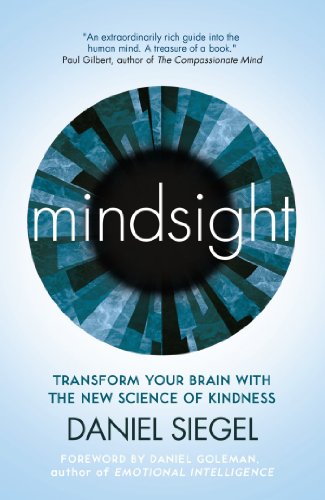 Stock image for Mindsight: Transform Your Brain with the New Science of Kindness for sale by Irish Booksellers