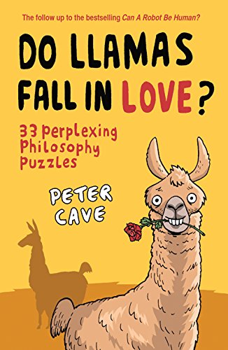 Beispielbild fr Do Llamas Fall in Love?: 33 Perplexing Philosophy Puzzles zum Verkauf von Wonder Book