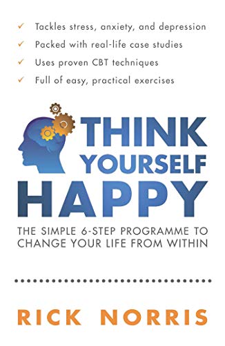 Beispielbild fr Think Yourself Happy: The Simple 6-Step Programme to Change Your Life from Within zum Verkauf von WorldofBooks