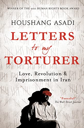 Stock image for Letters to My Torturer: Love, Revolution, and Imprisonment in Iran for sale by WorldofBooks
