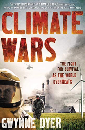 Imagen de archivo de Climate Wars : The Fight for Survival as the World Overheats a la venta por Better World Books: West