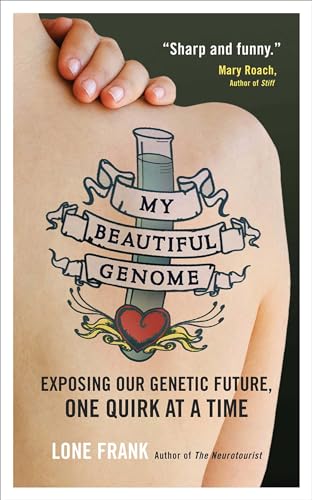 Imagen de archivo de My Beautiful Genome: Exposing Our Genetic Future, One Quirk at a Time a la venta por WorldofBooks