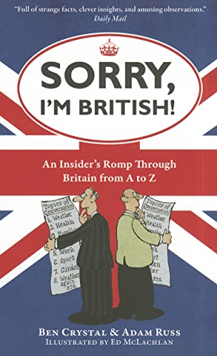 9781851688562: Sorry, I'm British!: An Insider's Romp Through Britain From A To Z