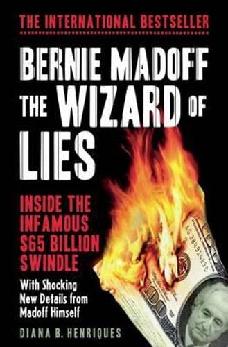 9781851689033: Bernie Madoff, the Wizard of Lies: Inside the Infamous $65 Billion Swindle