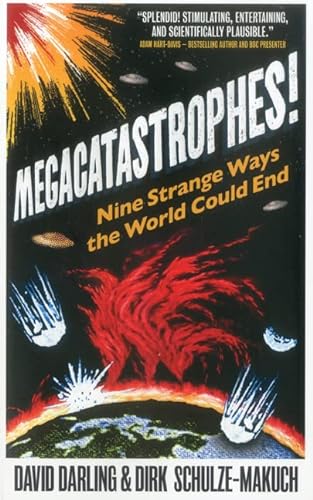 Stock image for Megacatastrophes!: Nine Strange Ways the World Could End for sale by SecondSale
