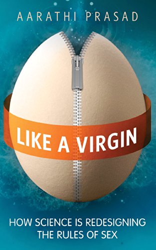 Beispielbild fr Like a Virgin : How Science Is Redesigning the Rules of Sex zum Verkauf von Better World Books