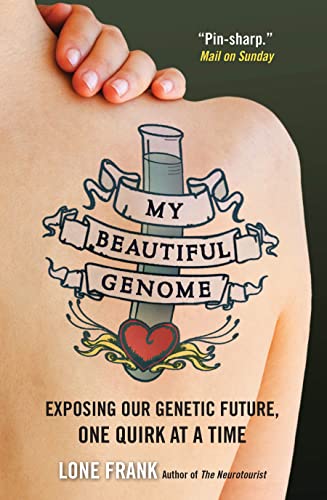 Beispielbild fr My Beautiful Genome: Exposing Our Genetic Future, One Quirk At A Time zum Verkauf von AwesomeBooks