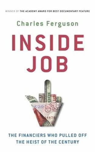 Imagen de archivo de Inside Job: The Financiers Who Pulled Off The Heist Of The Century a la venta por WorldofBooks