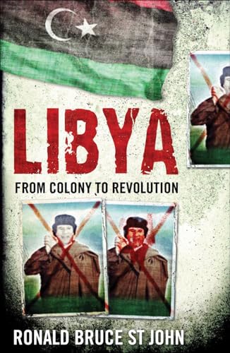 Imagen de archivo de Libya: From Colony to Revolution (Short Histories) a la venta por Half Price Books Inc.