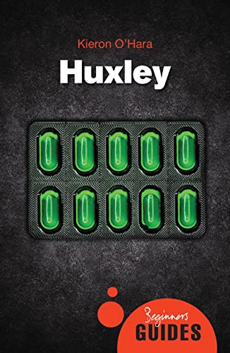 Huxley: A Beginner's Guide (Beginner's Guides) (9781851689231) by O'Hara, Kieron