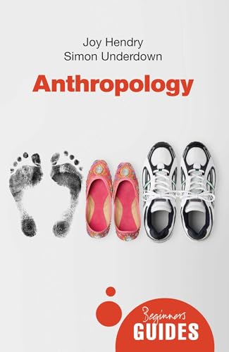 Imagen de archivo de Anthropology: A Beginner's Guide (Beginner's Guides) a la venta por WorldofBooks