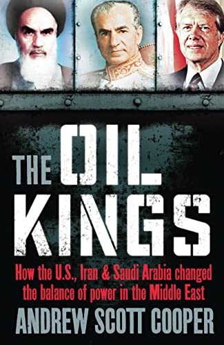 Stock image for Oil Kings: How the U.S., Iran, and Saudi Arabia Changed the Balance of Power in the Middle East for sale by Books Unplugged