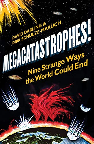 9781851689477: Megacatastrophes!: Nine Strange Ways the World Could End