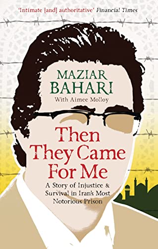 Beispielbild fr Then They Came for Me: A Story of Injustice and Survival in Iran's Most Notorious Prison. Maziar Bahari zum Verkauf von ThriftBooks-Atlanta